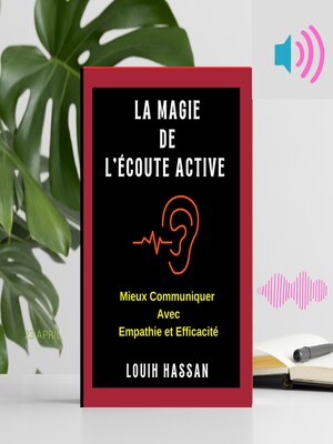 cover image of LA MAGIE DE L'ÉCOUTE ACTIVE